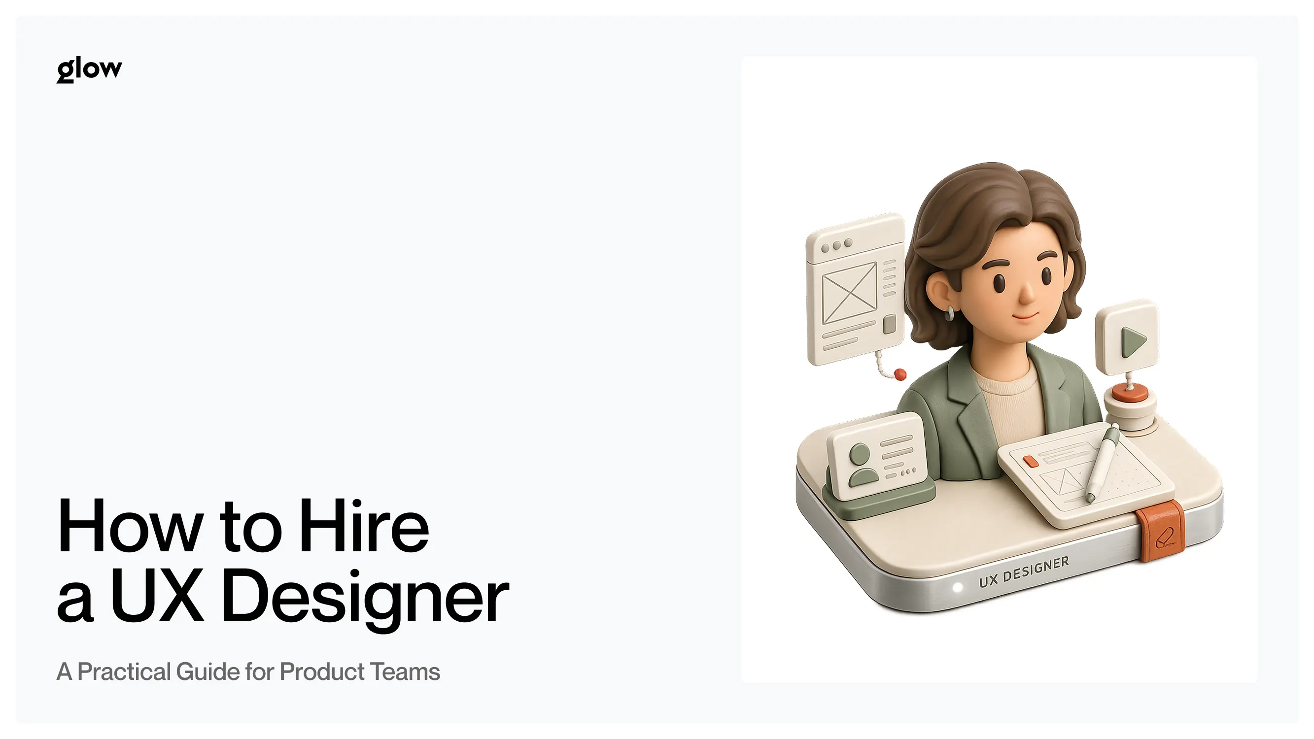 How to Hire a UX Designer: A Practical Guide for Product Teams