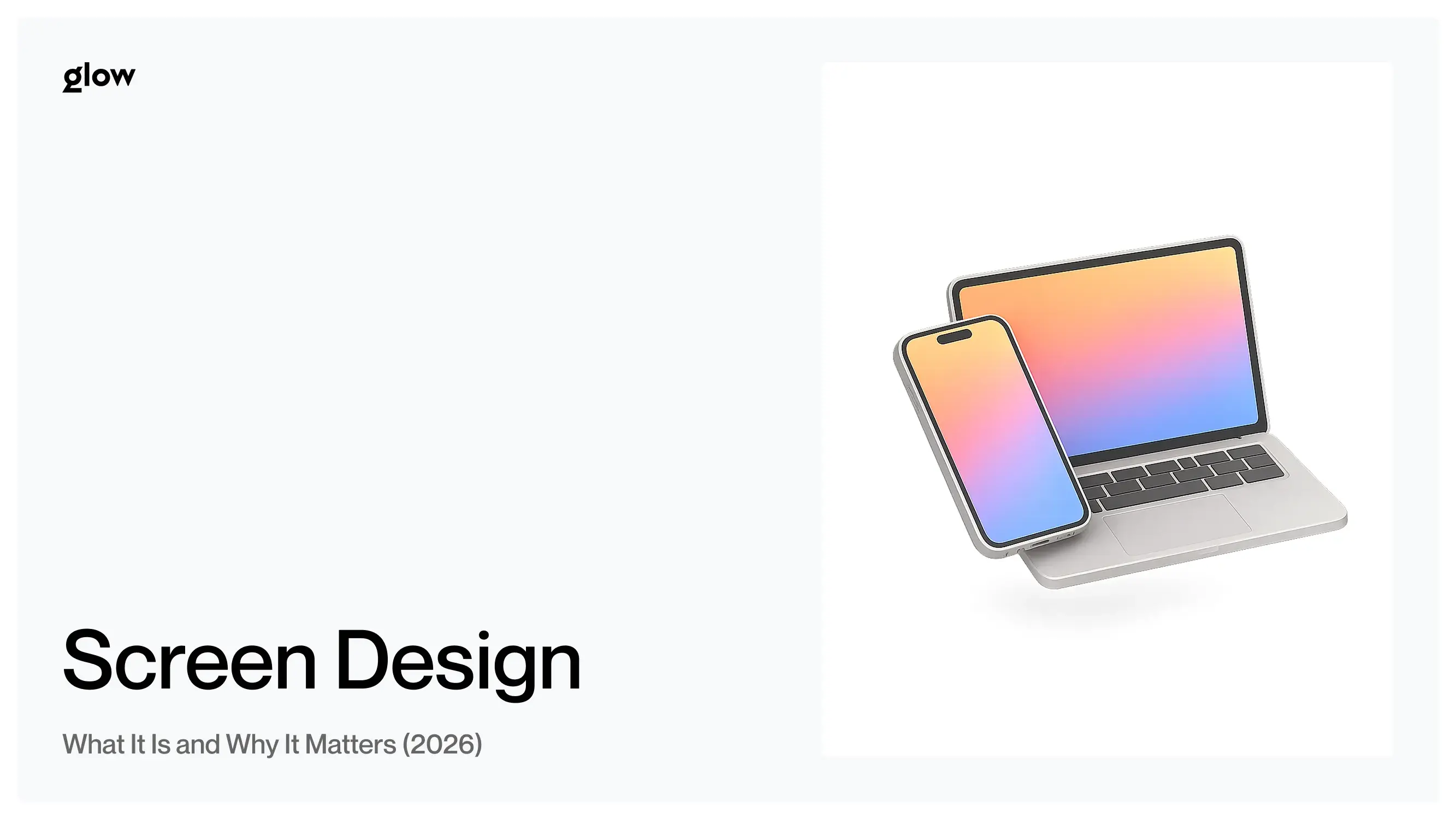 Screen Design: What It Is and Why It Matters in Digital Product Creation